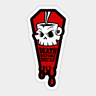 Death Before Decaf Sticker